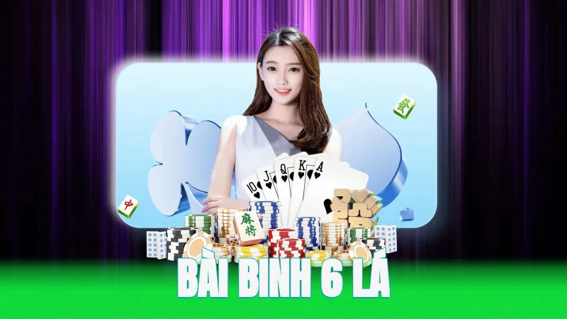 Bài Binh 6 Lá