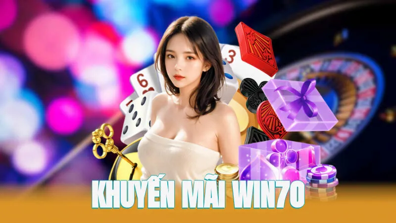 Khuyến Mãi WIN70