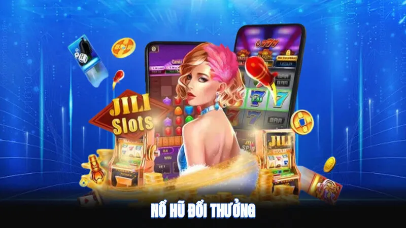 Nổ Hũ Đổi Thưởng
